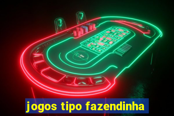 jogos tipo fazendinha